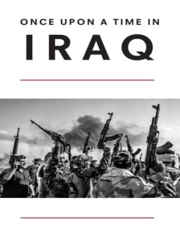 Once Upon a Time in Iraq online For free